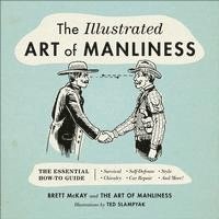 bokomslag Illustrated Art Of Manliness