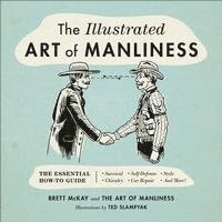 bokomslag The Illustrated Art of Manliness
