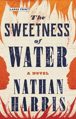 Nathan Harris - The Sweetness of Water, Inbunden