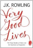 Very Good Lives: The Fringe Benefits of Failure and the Importance of Imagination 1