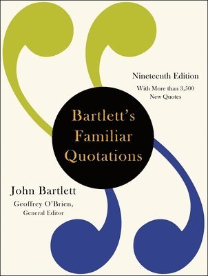 Geoffrey O'Brien, John Bartlett, Geoffrey O'Brien - Bartlett's Familiar Quotations (19th Edition), Inbunden