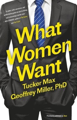 Tucker Max, Geoffrey Miller - What Women Want, Häftad