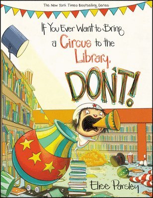 If You Ever Want To Bring A Circus To The Library, Don't! 1