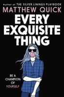 Matthew Quick - Every Exquisite Thing, Häftad