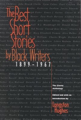 The Best Short Stories by Black Writers: 1899 - 1967 1