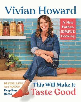 Vivian Howard - This Will Make It Taste Good, Inbunden