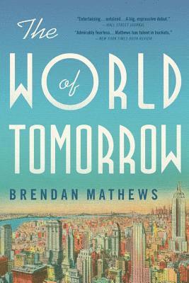 Brendan Mathews - World of Tomorrow, Häftad