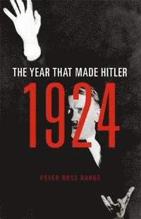 bokomslag 1924: The Year That Made Hitler