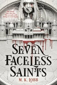 bokomslag Seven Faceless Saints