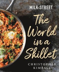 bokomslag Milk Street: The World in a Skillet