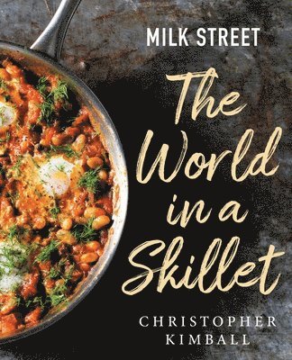 Milk Street: The World in a Skillet 1