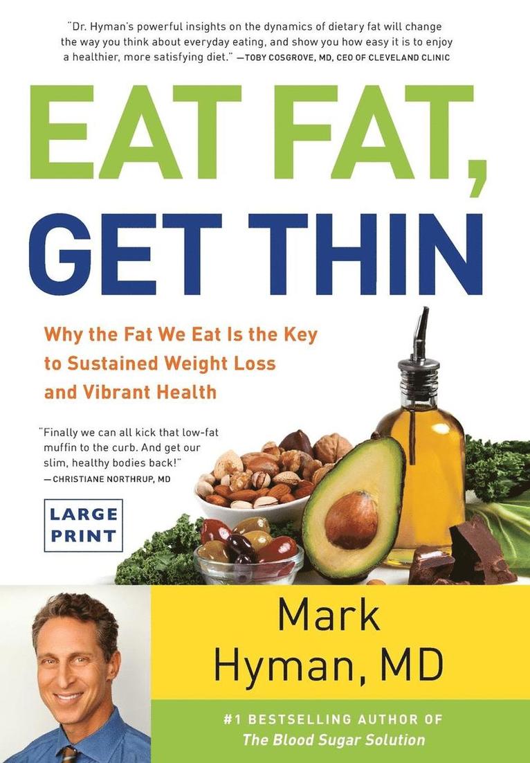MD Hyman, Dr Mark, Mark Hyman - Eat Fat, Get Thin, Inbunden