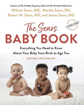 bokomslag The Sears Baby Book : Everything You Need to Know About Your Baby from Birth to Age Two