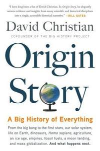 bokomslag Origin Story : A Big History of Everything
