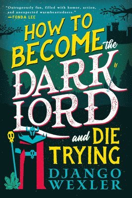 How to Become the Dark Lord and Die Trying 1
