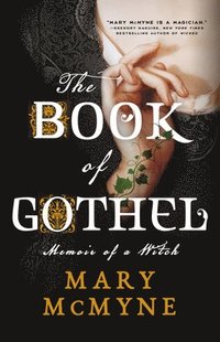 bokomslag The Book of Gothel: Memoir of a Witch