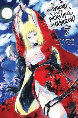 bokomslag Is It Wrong to Try to Pick Up Girls in a Dungeon?, Vol. 7 (light novel)