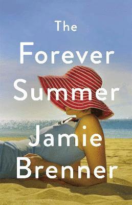 Jamie Brenner - The Forever Summer, Inbunden