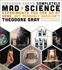bokomslag Theodore Gray's Completely Mad Science
