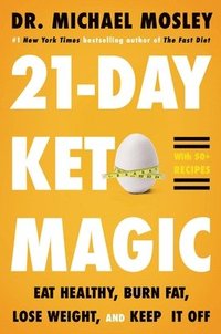 bokomslag 21-Day Keto Magic: Eat Healthy, Burn Fat, Lose Weight, and Keep It Off