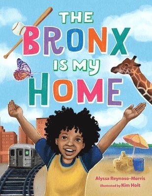 Alyssa Reynoso-Morris - The Bronx Is My Home, Inbunden