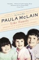 Paula McLain - Like Family: Growing Up in Other People's Houses, a Memoir, Häftad