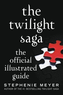 bokomslag The Twilight Saga: The Official Illustrated Guide
