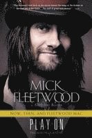 bokomslag Play on: Now, Then, and Fleetwood Mac: The Autobiography
