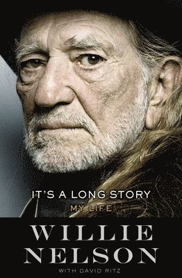 Willie Nelson - It's a Long Story: My Life, Inbunden