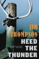Jim Thompson - Heed the Thunder, Häftad