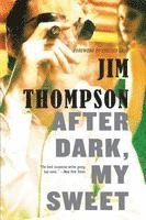 Jim Thompson - After Dark, My Sweet, Häftad