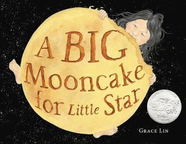 Grace Lin - A Big Mooncake for Little Star, Inbunden