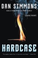 Dan Simmons - Hardcase, Häftad