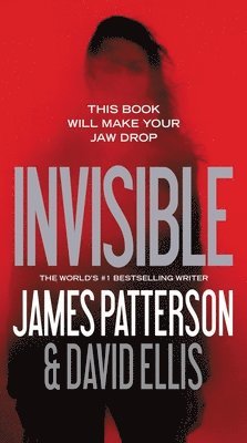 James Patterson, David Ellis - Invisible, Inbunden