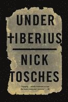 Nick Tosches - Under Tiberius, Häftad