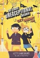 bokomslag The League of Unexceptional Children: Get Smart-Ish