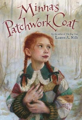 Lauren A. Mills, Lauren A Mills - Minna's Patchwork Coat, Inbunden