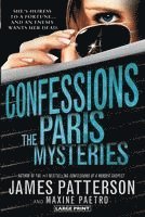 James Patterson, Maxine Paetro - Confessions: The Paris Mysteries, Inbunden