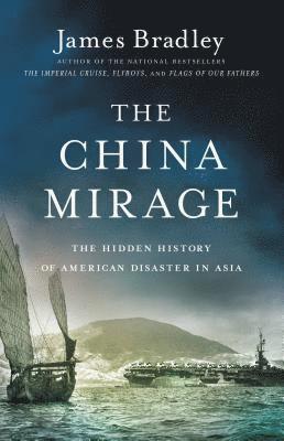 James Bradley - China Mirage, Inbunden