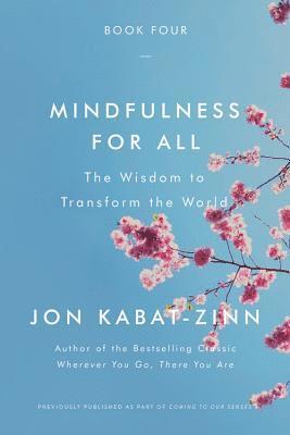 bokomslag Mindfulness for All: The Wisdom to Transform the World