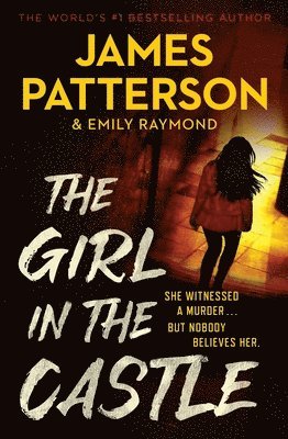James Patterson, Emily Raymond - The Girl in the Castle, Häftad