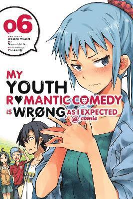 Bianca Pistillo, Jennifer Ward, Naomichi Io, Ponkan 8, Wataru Watari - My Youth Romantic Comedy Is Wrong, As I Expected @ comic, Vol. 6 (manga), Häftad