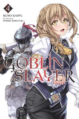 bokomslag Goblin Slayer, Vol. 4 (light novel)