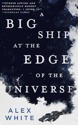 Alex White - Big Ship at the Edge of the Universe, Häftad