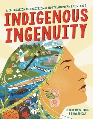 Deidre Havrelock, Edward Kay - Indigenous Ingenuity, Inbunden