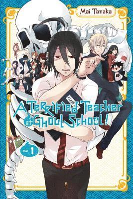 Amanda Haley, Lys Blakeslee, Mai Tanaka - Terrified Teacher at Ghoul School!, Vol. 1, Häftad