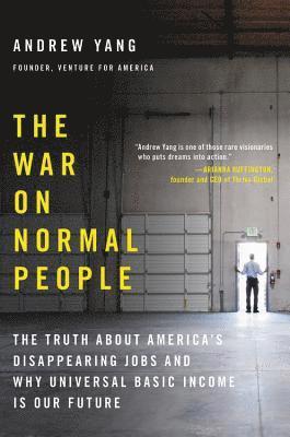 Andrew Yang - Yang, A: War on Normal People, Inbunden
