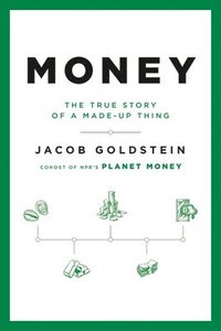 bokomslag Money : The True Story of a Made-up Thing