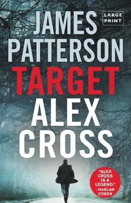 James Patterson - Target: Alex Cross (Large Type / Large Print), Inbunden