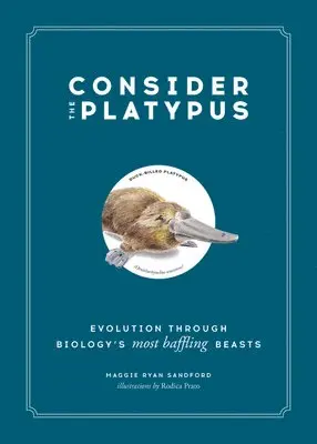 Maggie Ryan Sandford - Consider the Platypus, Inbunden. Tillgänglighet: Lägg i varukorg